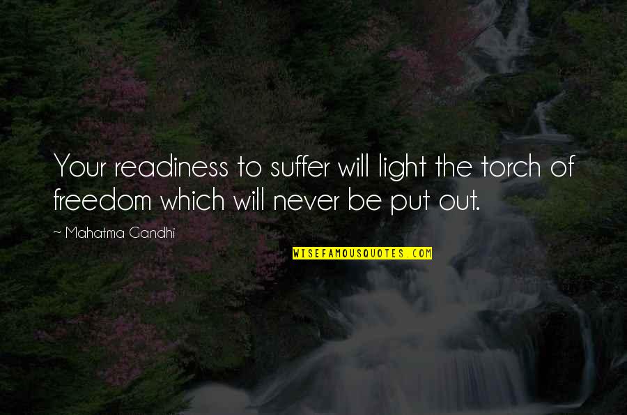 Statuette Quotes By Mahatma Gandhi: Your readiness to suffer will light the torch