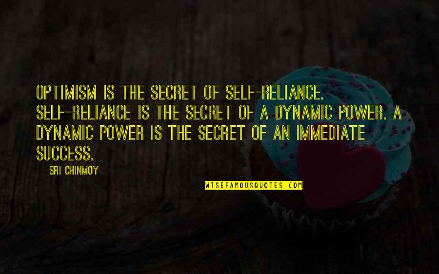 Statystyka Zgonow Quotes By Sri Chinmoy: Optimism is the secret of self-reliance. Self-reliance is