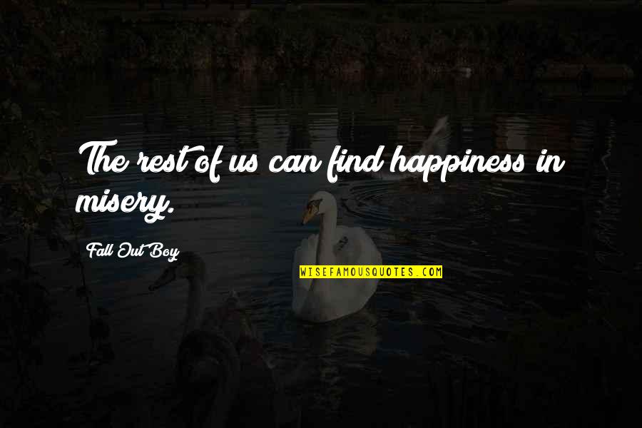 Stavinoha Tire Quotes By Fall Out Boy: The rest of us can find happiness in