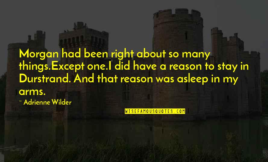 Stay Asleep Quotes By Adrienne Wilder: Morgan had been right about so many things.Except