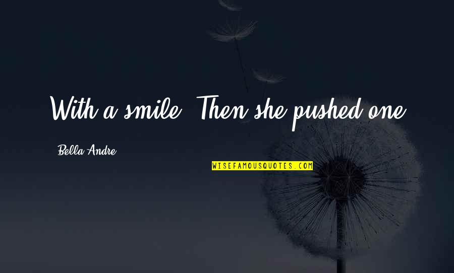 Stay Fit With Motivational Bodybuilding Quotes By Bella Andre: With a smile. Then she pushed one