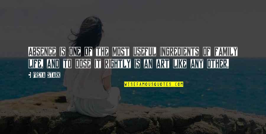 Stay Groovy Quotes By Freya Stark: Absence is one of the most useful ingredients Stay Groovy Quotes By Freya Stark: Absence is one of the most useful ingredients