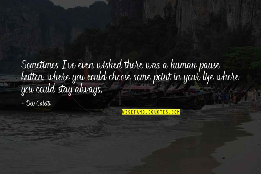 Stay On Point Quotes By Deb Caletti: Sometimes I've even wished there was a human