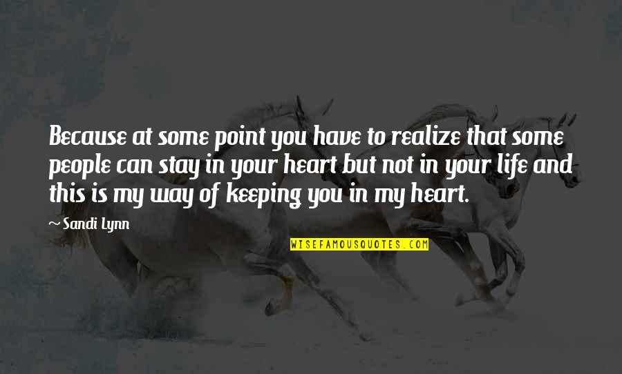 Stay On Point Quotes By Sandi Lynn: Because at some point you have to realize Stay On Point Quotes By Sandi Lynn: Because at some point you have to realize