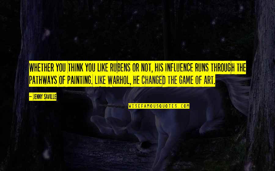Stay Out Our Relationship Quotes By Jenny Saville: Whether you think you like Rubens or not,