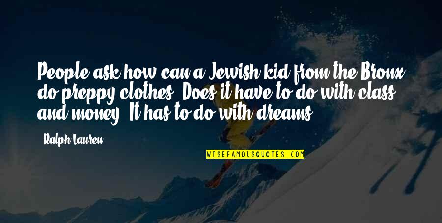 Stay Persistent Quotes By Ralph Lauren: People ask how can a Jewish kid from