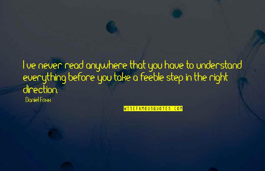 Stay Puft Marshmallows Quotes By Daniel Foxx: I've never read anywhere that you have to Stay Puft Marshmallows Quotes By Daniel Foxx: I've never read anywhere that you have to