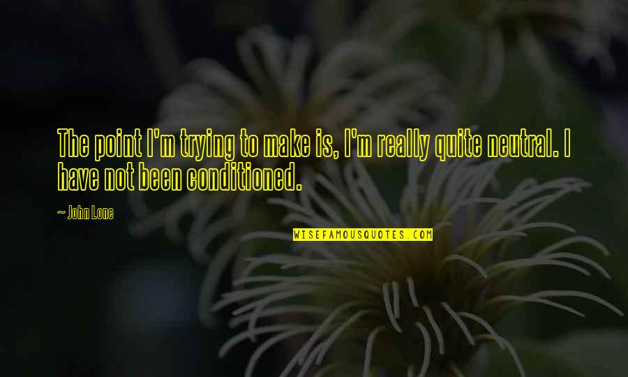 Stay Strong With God Quotes By John Lone: The point I'm trying to make is, I'm