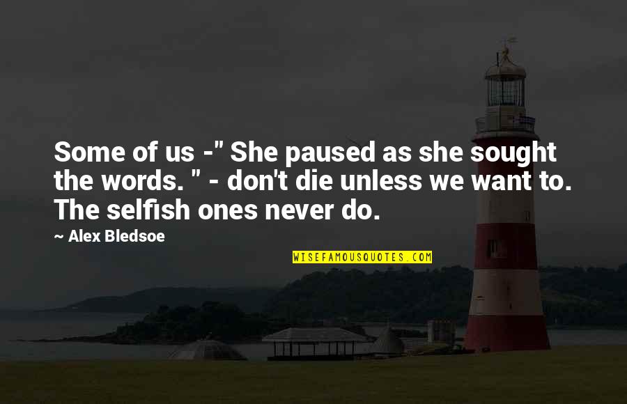 Stay Successful Quotes By Alex Bledsoe: Some of us -" She paused as she