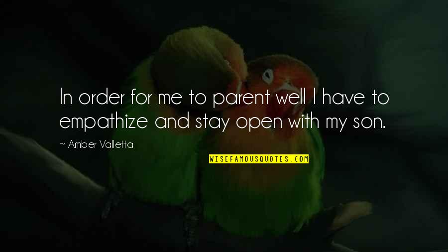 Stay With Me Quotes By Amber Valletta: In order for me to parent well I