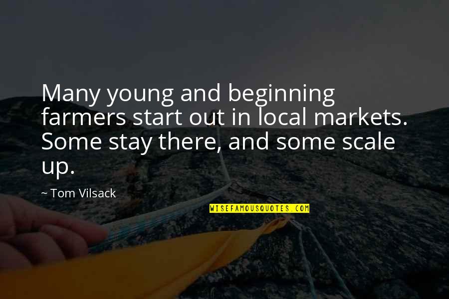 Stay Young Quotes By Tom Vilsack: Many young and beginning farmers start out in