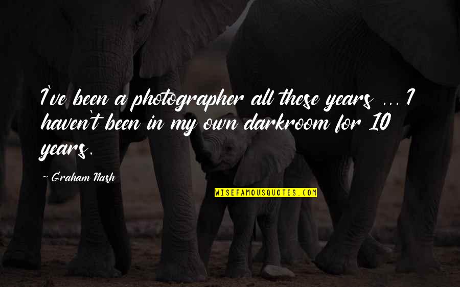 Staying Ahead Quotes By Graham Nash: I've been a photographer all these years ... Staying Ahead Quotes By Graham Nash: I've been a photographer all these years ...
