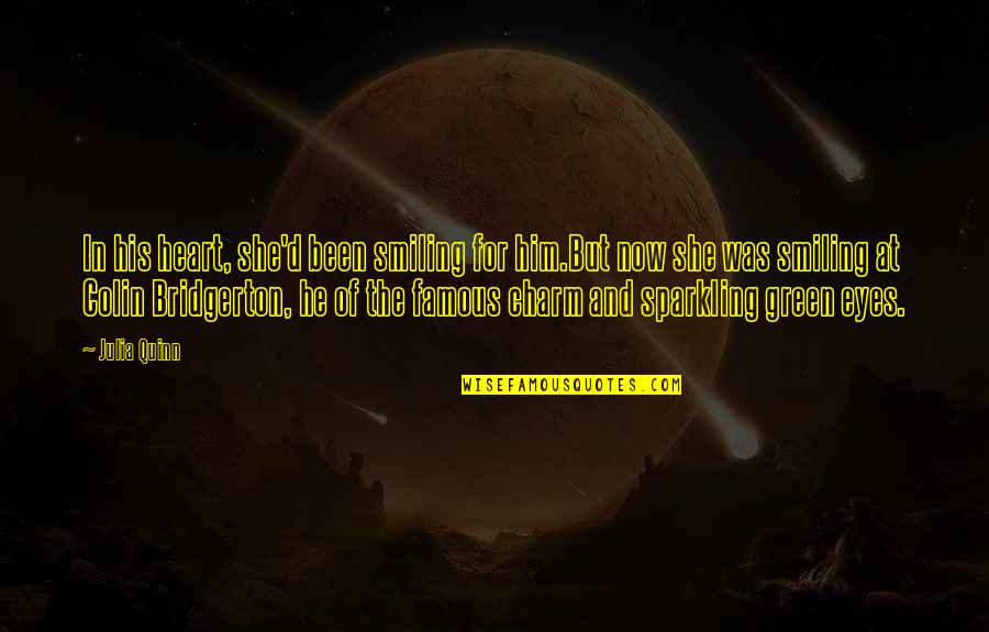 Staying By Your Side Quotes By Julia Quinn: In his heart, she'd been smiling for him.But