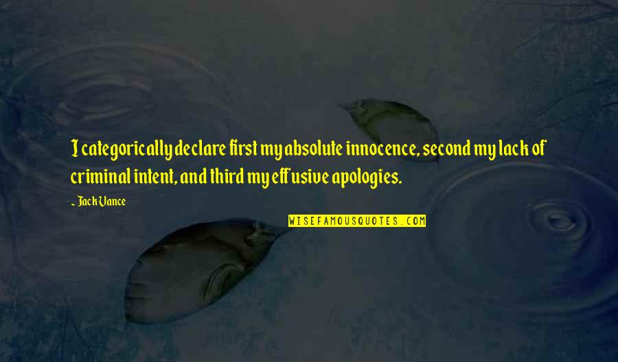 Staying Calm Quotes By Jack Vance: I categorically declare first my absolute innocence, second