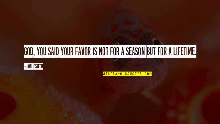 Staying In Bed All Day Quotes By Joel Osteen: God, You said Your favor is not for