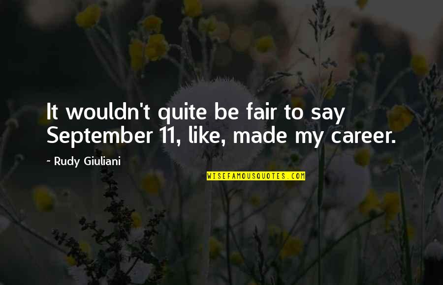 Staying Single Quotes By Rudy Giuliani: It wouldn't quite be fair to say September