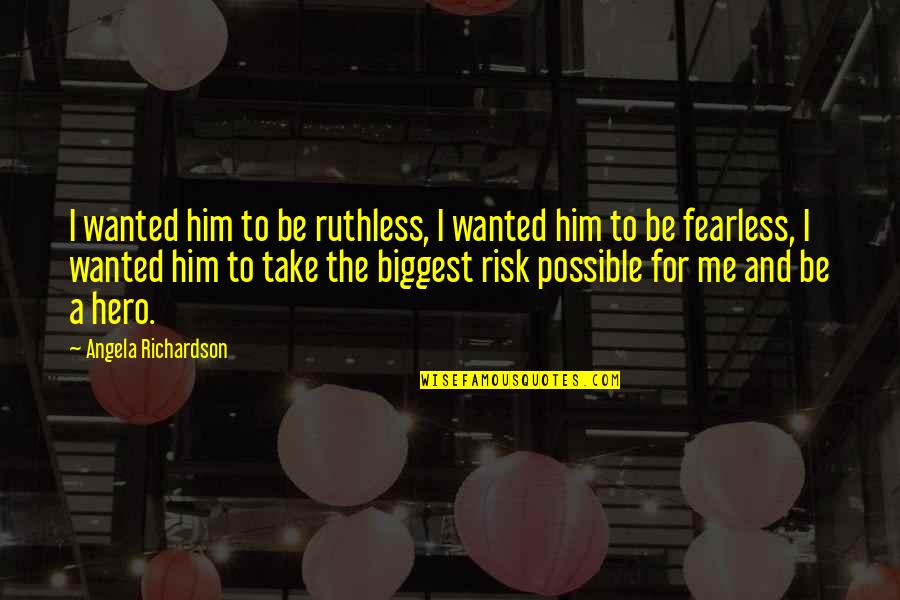 Std String Double Quotes By Angela Richardson: I wanted him to be ruthless, I wanted Std String Double Quotes By Angela Richardson: I wanted him to be ruthless, I wanted