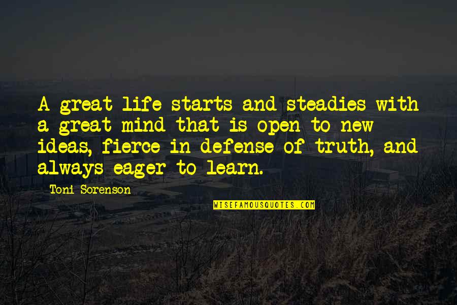 Steadies Quotes By Toni Sorenson: A great life starts and steadies with a