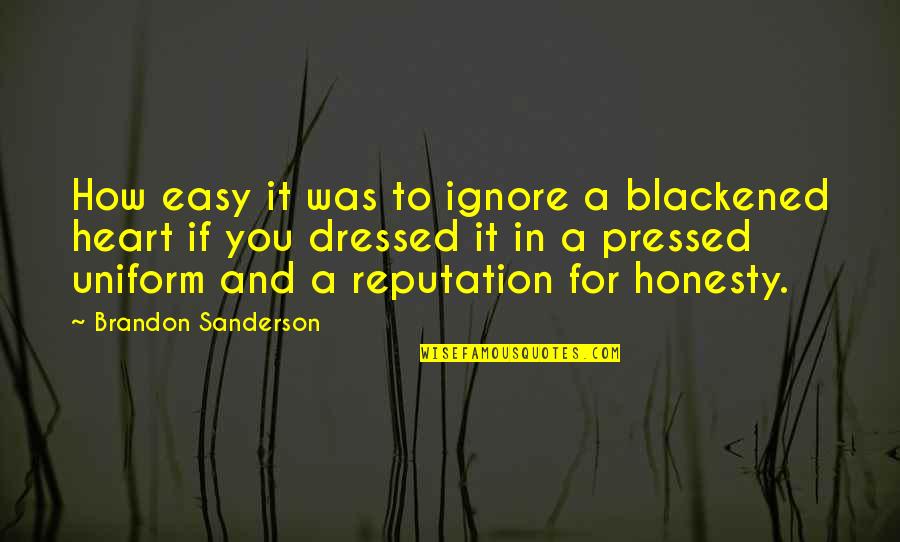 Stealing Snow Quotes By Brandon Sanderson: How easy it was to ignore a blackened