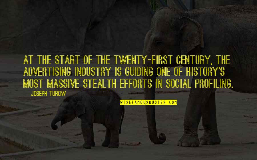 Stealth Quotes By Joseph Turow: At the start of the twenty-first century, the