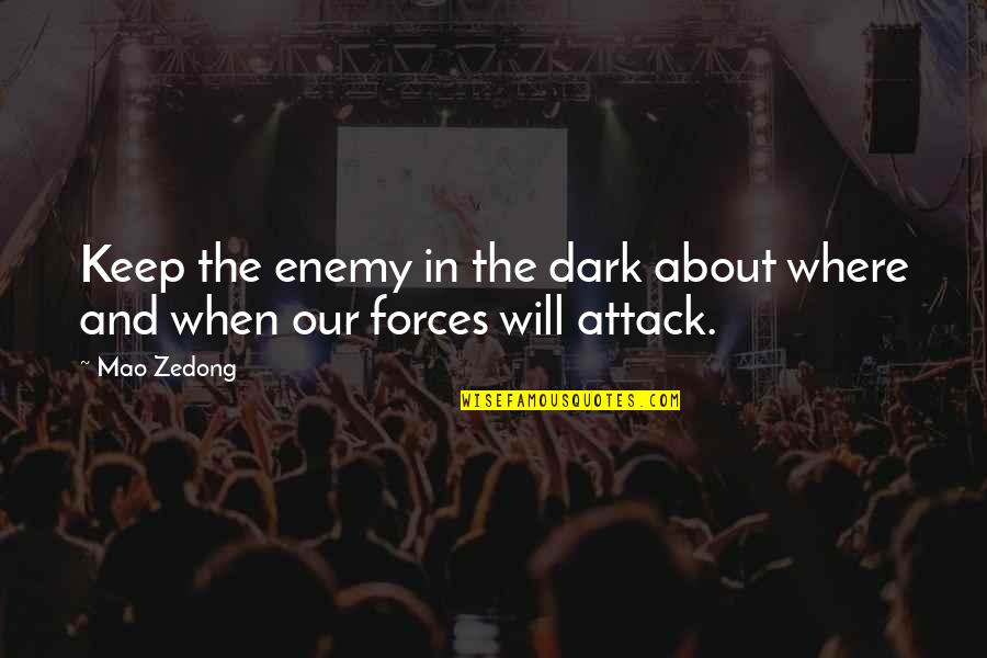Stealth Quotes By Mao Zedong: Keep the enemy in the dark about where