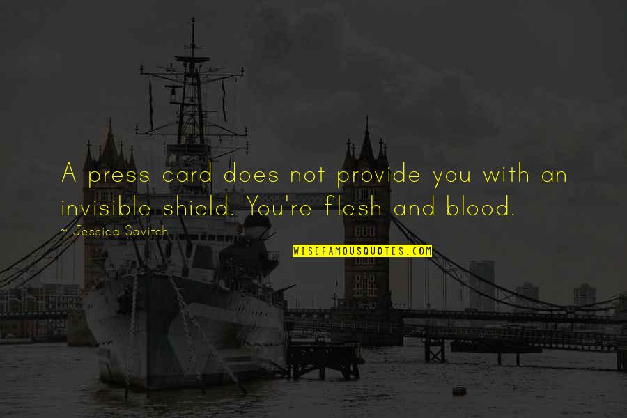 Stealthily Quiet Quotes By Jessica Savitch: A press card does not provide you with