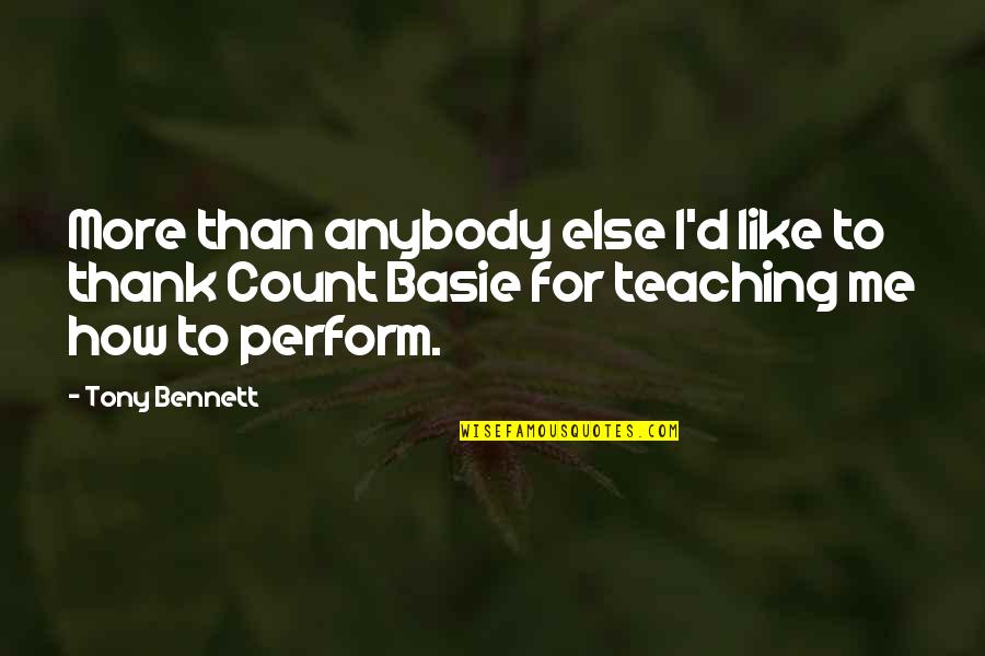 Steber Sturdilite Quotes By Tony Bennett: More than anybody else I'd like to thank