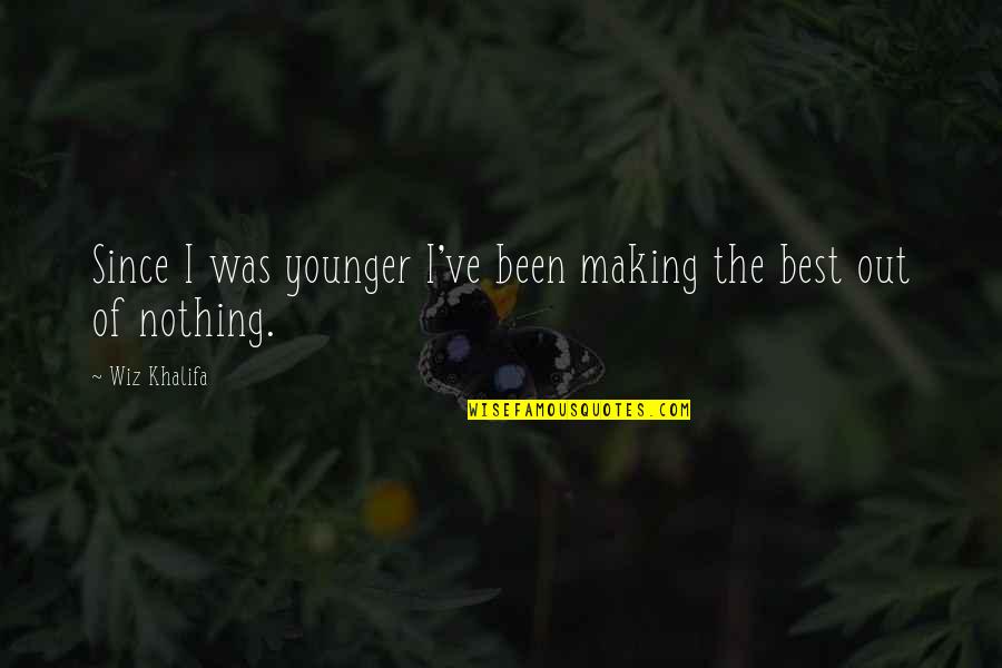 Stedding Tsofu Quotes By Wiz Khalifa: Since I was younger I've been making the