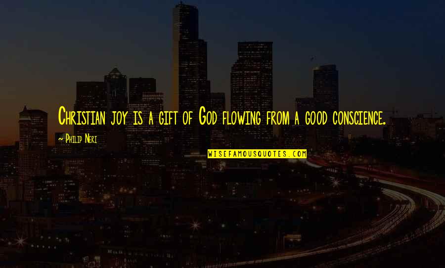 Steenbergen Quotes By Philip Neri: Christian joy is a gift of God flowing