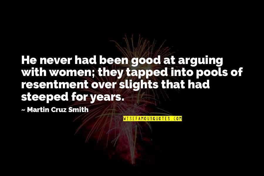 Steeped Quotes By Martin Cruz Smith: He never had been good at arguing with