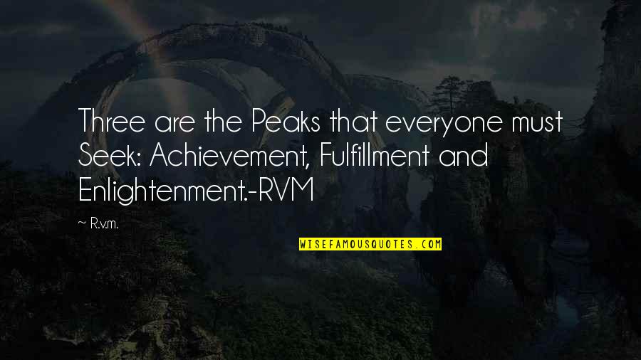 Steepling Of The Subglottic Airway Quotes By R.v.m.: Three are the Peaks that everyone must Seek: Steepling Of The Subglottic Airway Quotes By R.v.m.: Three are the Peaks that everyone must Seek: