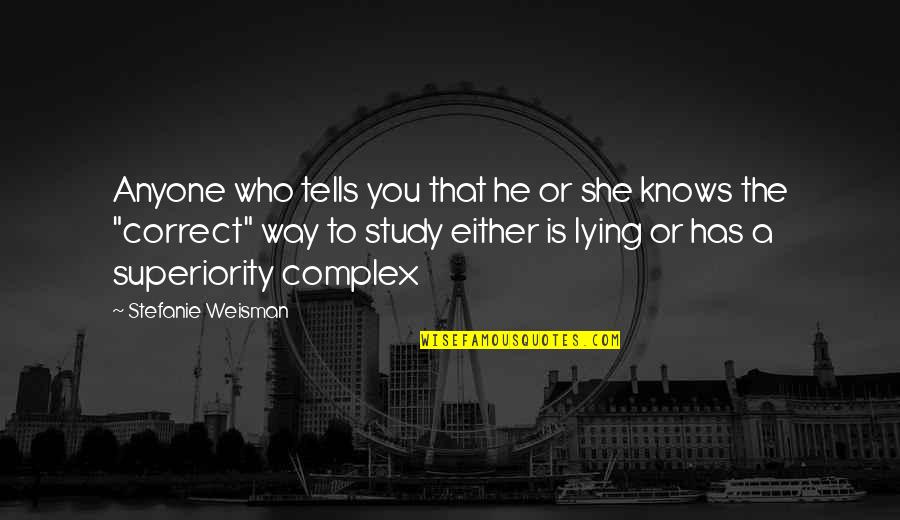 Stefanie Quotes By Stefanie Weisman: Anyone who tells you that he or she Stefanie Quotes By Stefanie Weisman: Anyone who tells you that he or she