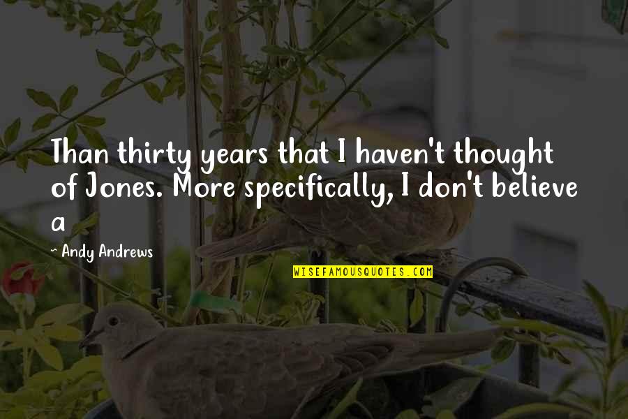 Steffanie Siebrand Quotes By Andy Andrews: Than thirty years that I haven't thought of Steffanie Siebrand Quotes By Andy Andrews: Than thirty years that I haven't thought of