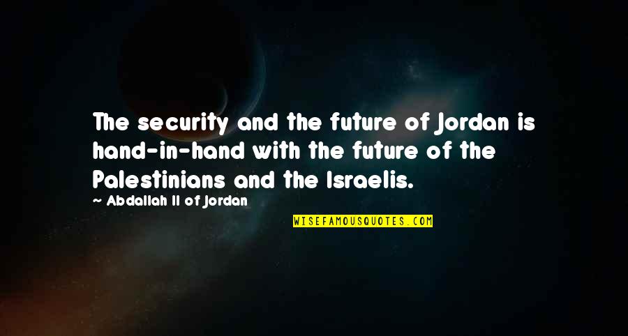 Stegman Seating Quotes By Abdallah II Of Jordan: The security and the future of Jordan is Stegman Seating Quotes By Abdallah II Of Jordan: The security and the future of Jordan is