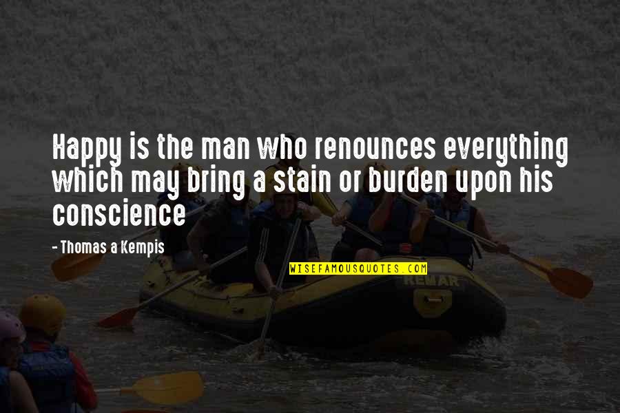Stehen Bleiben Verb Quotes By Thomas A Kempis: Happy is the man who renounces everything which Stehen Bleiben Verb Quotes By Thomas A Kempis: Happy is the man who renounces everything which