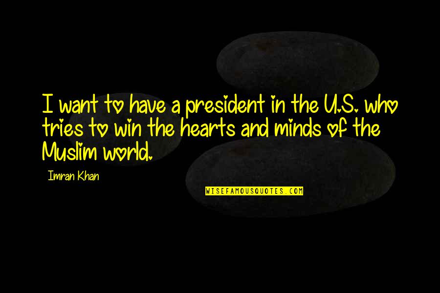 Stehna Quotes By Imran Khan: I want to have a president in the