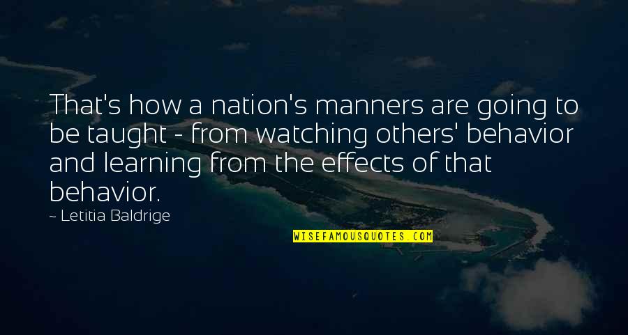 Steinacher Quotes By Letitia Baldrige: That's how a nation's manners are going to