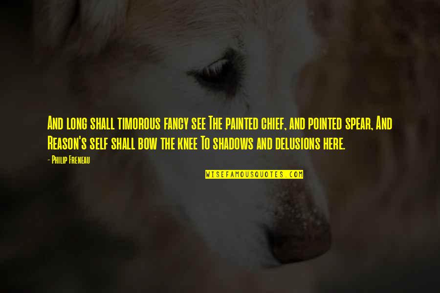 Steinbach Mb Quotes By Philip Freneau: And long shall timorous fancy see The painted