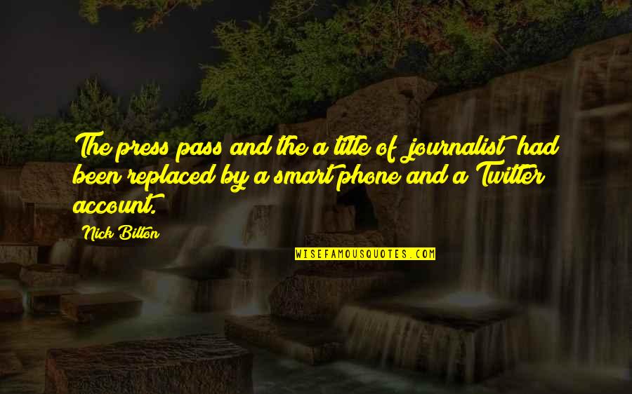 Steines Construction Quotes By Nick Bilton: The press pass and the a title of Steines Construction Quotes By Nick Bilton: The press pass and the a title of