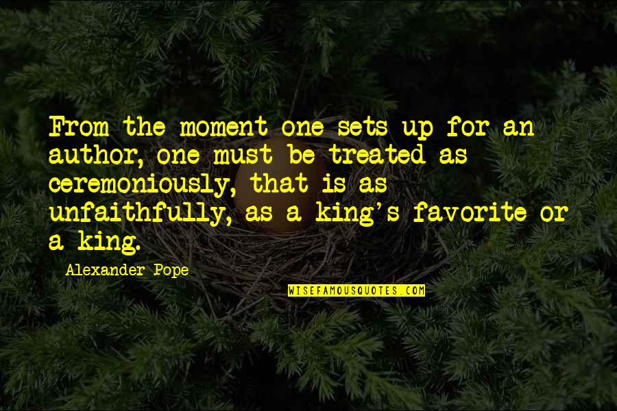 Steinhager Quotes By Alexander Pope: From the moment one sets up for an