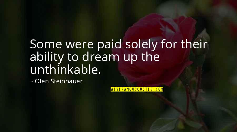 Steinhauer Olen Quotes By Olen Steinhauer: Some were paid solely for their ability to
