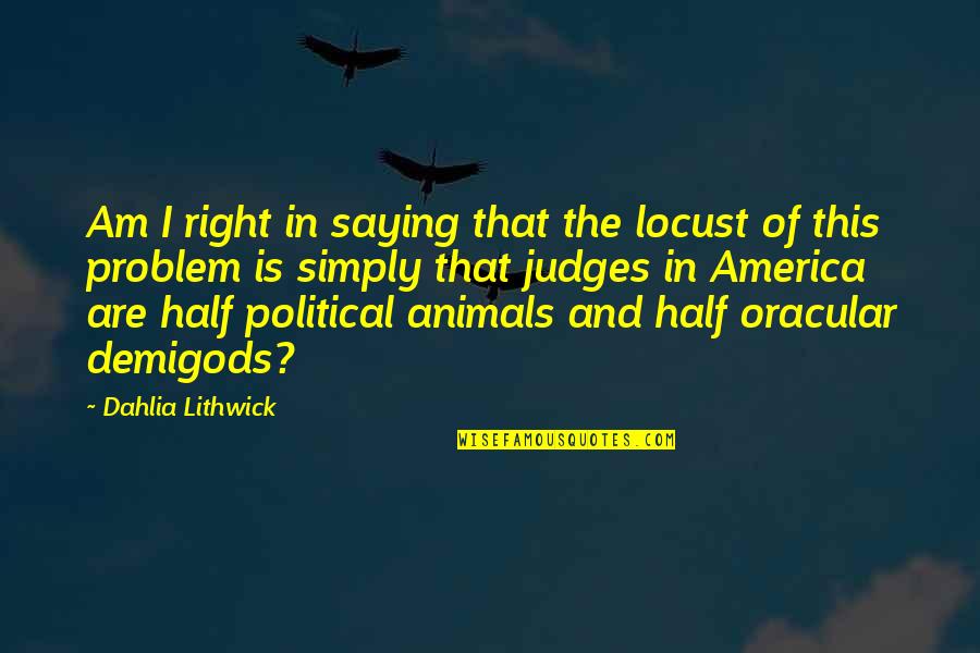 Steinhaug Quotes By Dahlia Lithwick: Am I right in saying that the locust