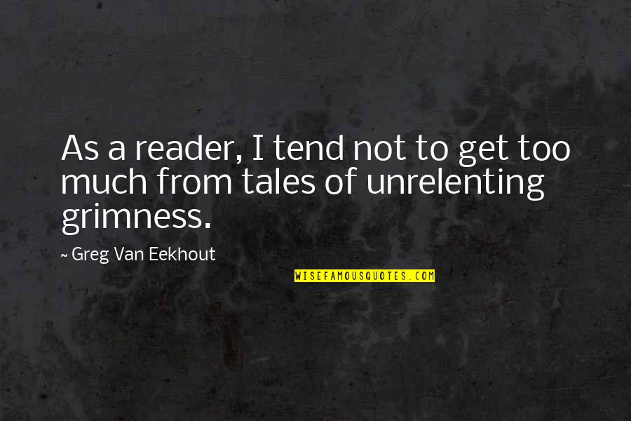 Steinitz Quotes By Greg Van Eekhout: As a reader, I tend not to get