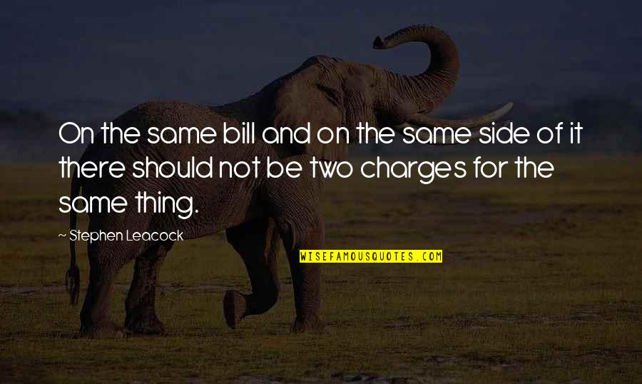 Steinsaltz Talmud Quotes By Stephen Leacock: On the same bill and on the same Steinsaltz Talmud Quotes By Stephen Leacock: On the same bill and on the same