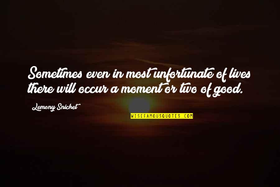 Stele Of Hammurabi Quotes By Lemony Snicket: Sometimes even in most unfortunate of lives there Stele Of Hammurabi Quotes By Lemony Snicket: Sometimes even in most unfortunate of lives there