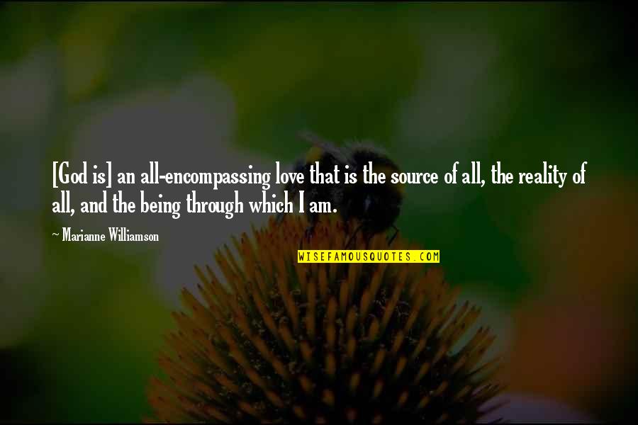 Stella Tennant Quotes By Marianne Williamson: [God is] an all-encompassing love that is the