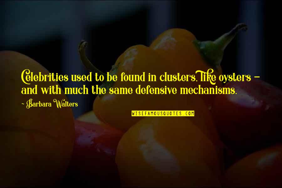 Stellpflug Christopher Quotes By Barbara Walters: Celebrities used to be found in clusters, like
