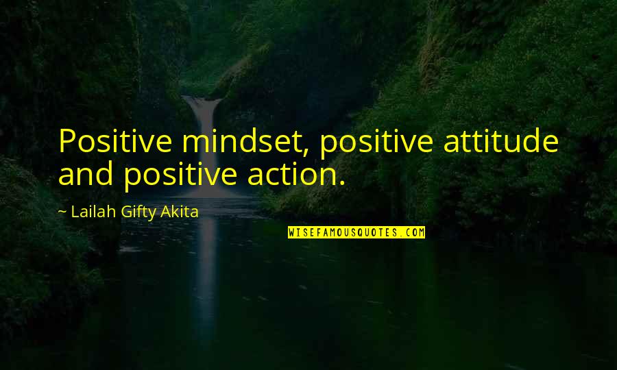 Stena Bulk Quotes By Lailah Gifty Akita: Positive mindset, positive attitude and positive action. Stena Bulk Quotes By Lailah Gifty Akita: Positive mindset, positive attitude and positive action.