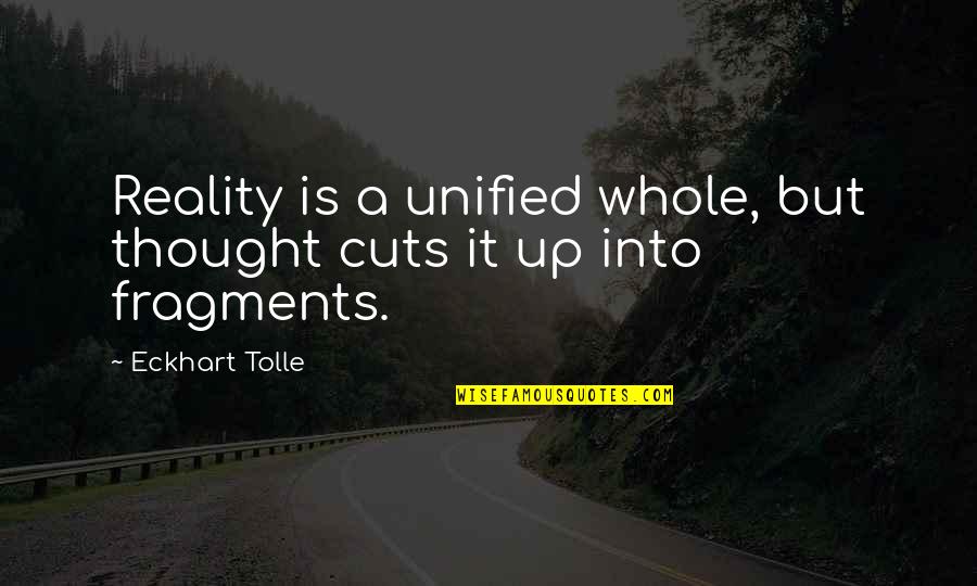 Stencil Template Quotes By Eckhart Tolle: Reality is a unified whole, but thought cuts