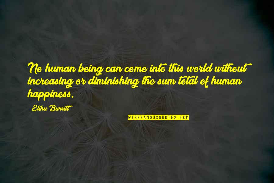 Stendeval S Cheesy Quotes Quotes By Elihu Burritt: No human being can come into this world Stendeval S Cheesy Quotes Quotes By Elihu Burritt: No human being can come into this world